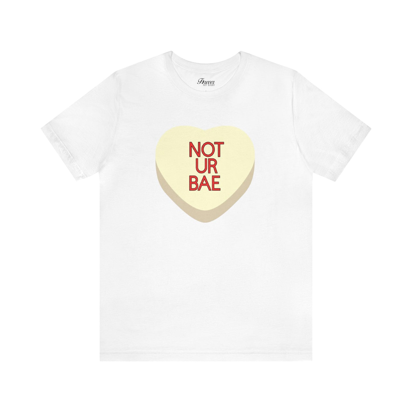 The NOT UR BAE Shirt