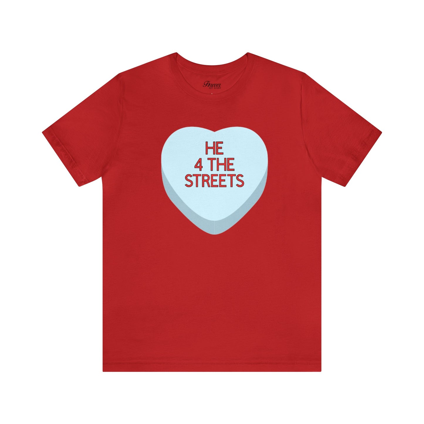 The HE 4 THE STREETS Shirt