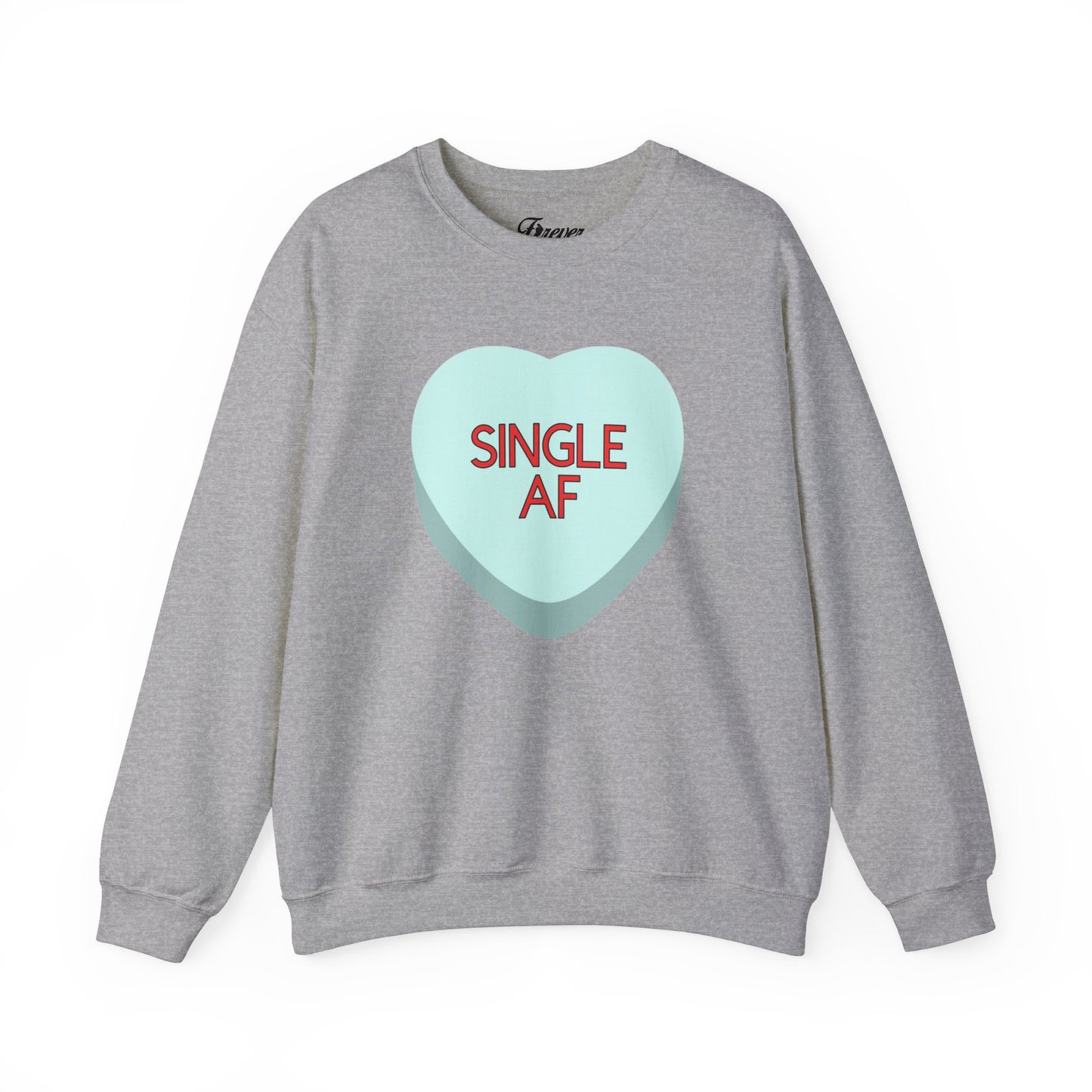 The SINGLE AF Sweatshirt