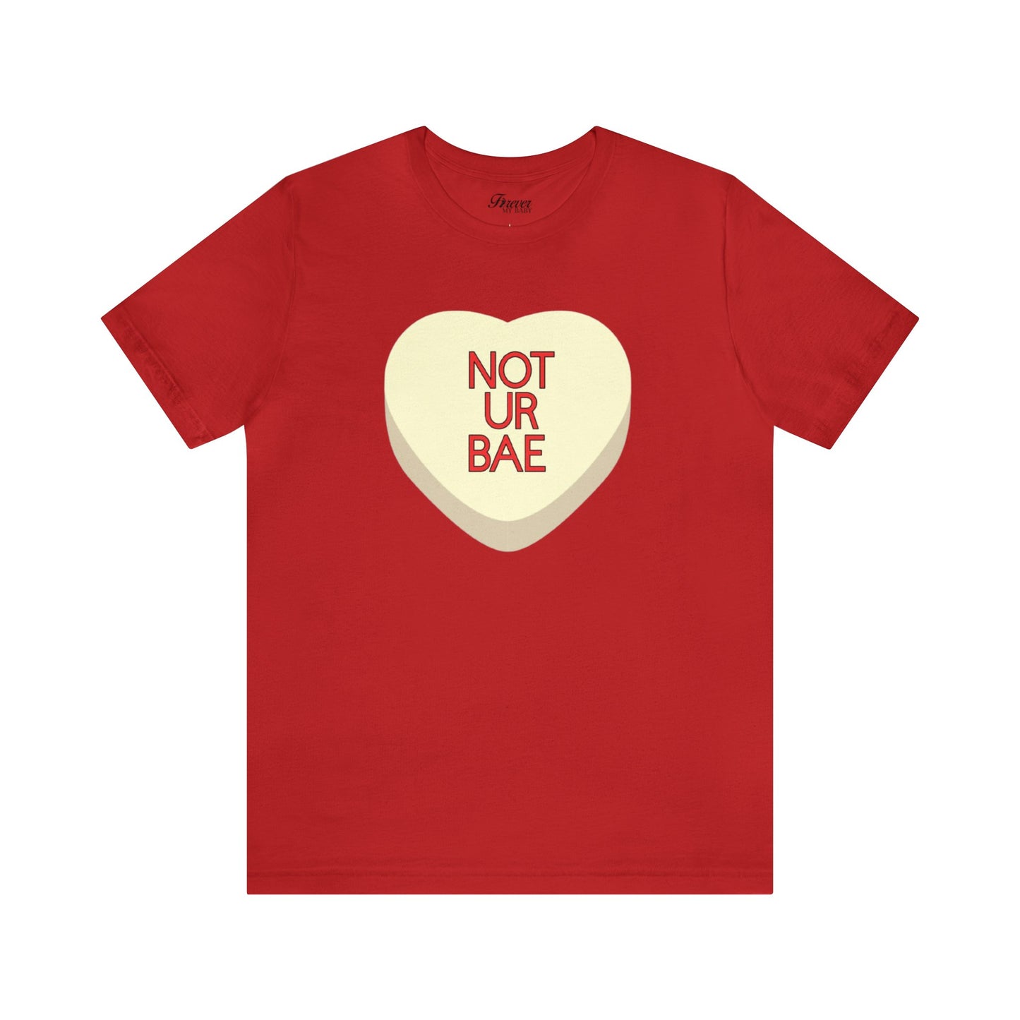 The NOT UR BAE Shirt