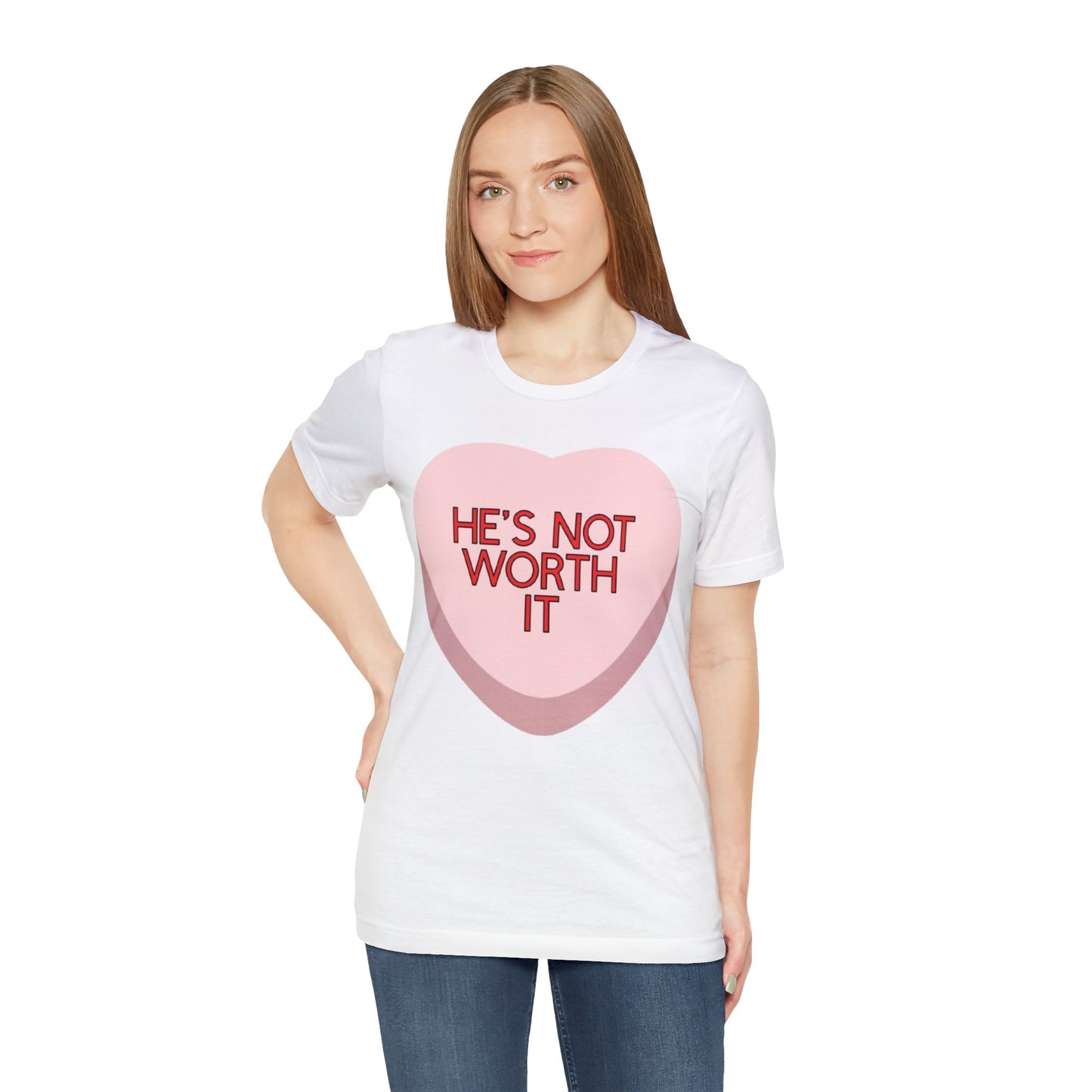 The HE’S NOT WORTH IT Shirt