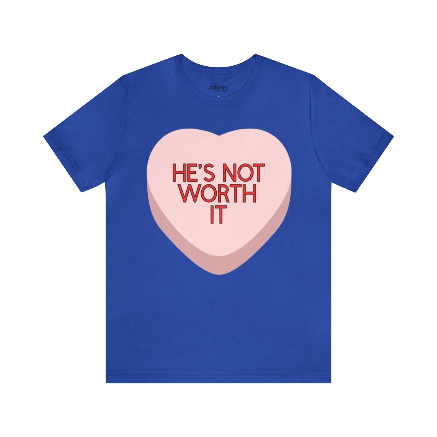 The HE’S NOT WORTH IT Shirt