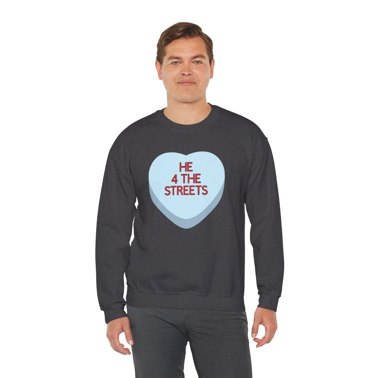 The HE 4 THE STREETS Sweatshirt