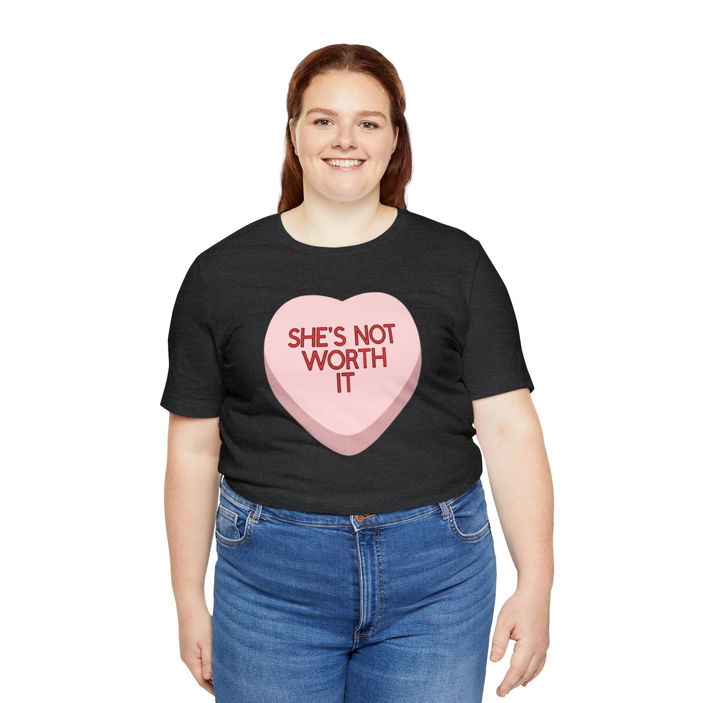 The SHE’S NOT WORTH IT Shirt