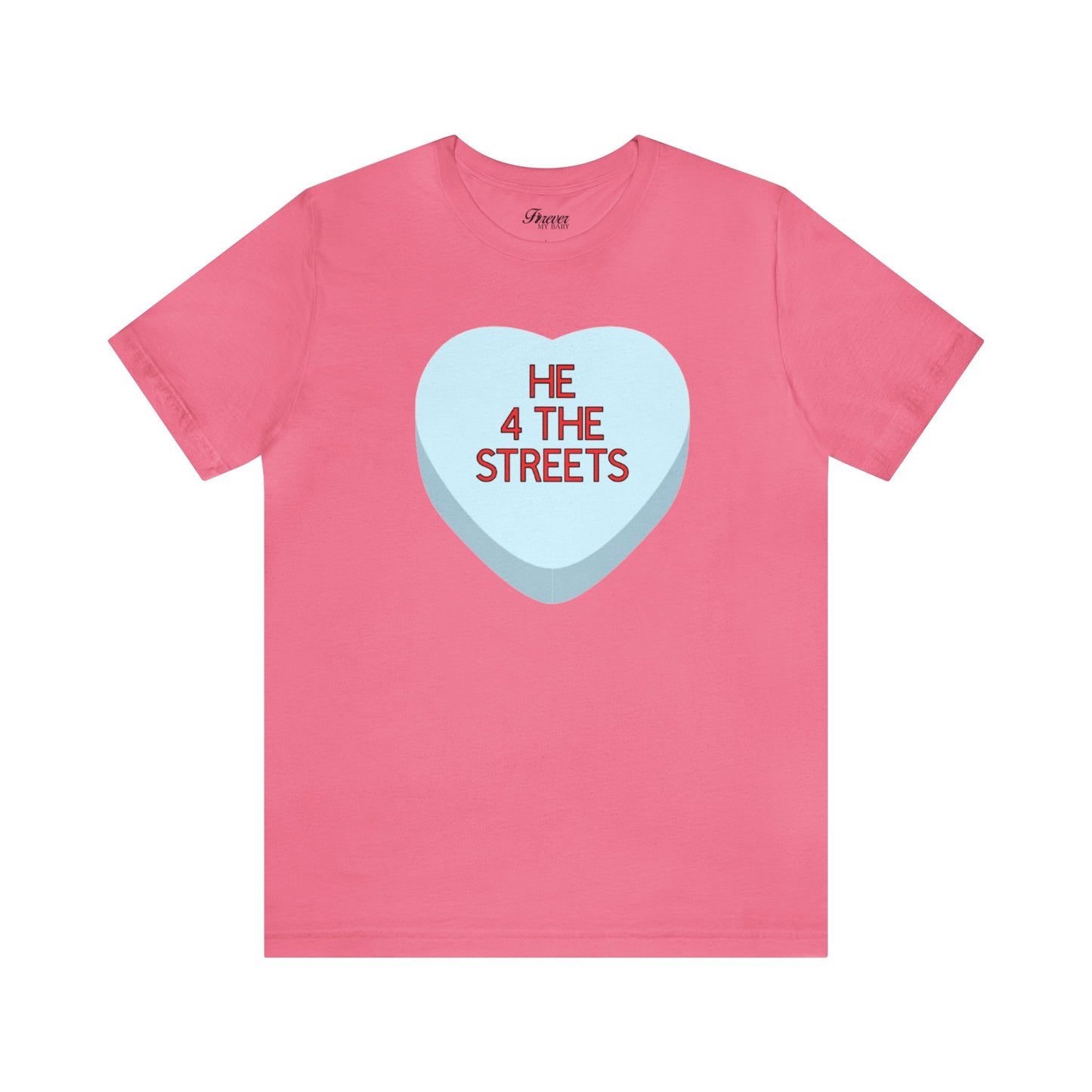 The HE 4 THE STREETS Shirt