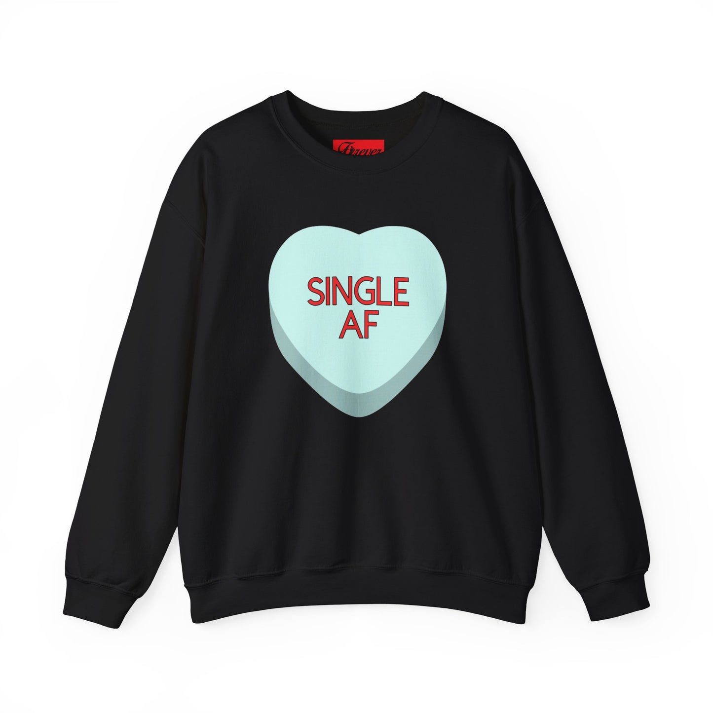 The SINGLE AF Sweatshirt