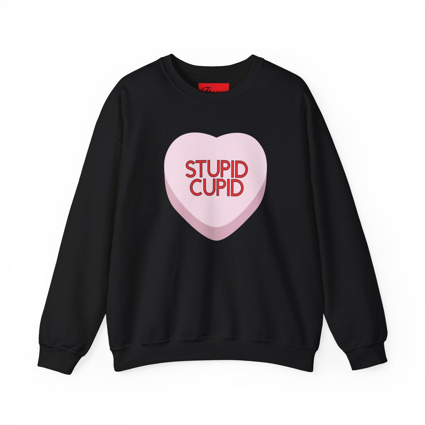 The STUPID CUPID Sweatshirt