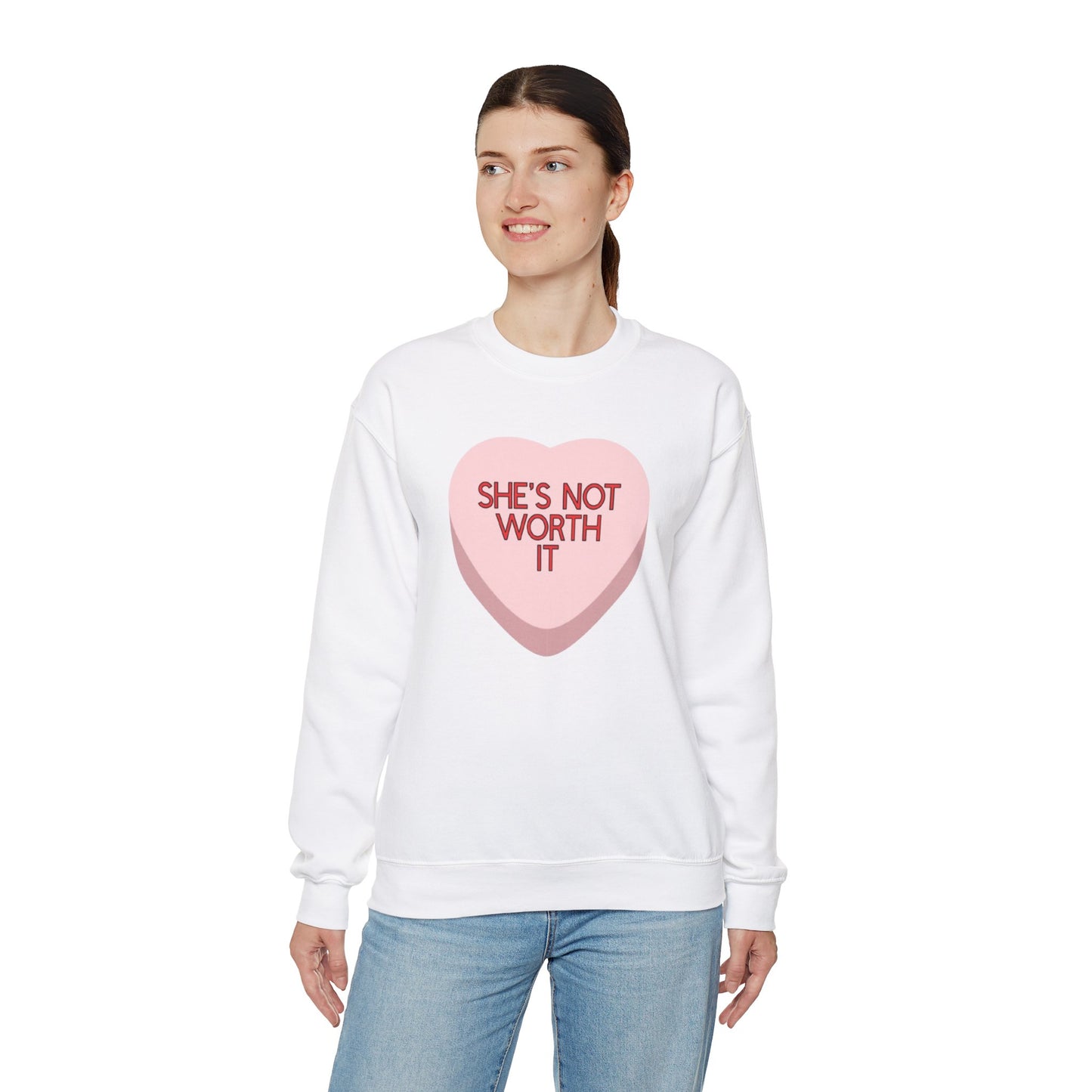 The SHE'S NOT WORTH IT Sweatshirt