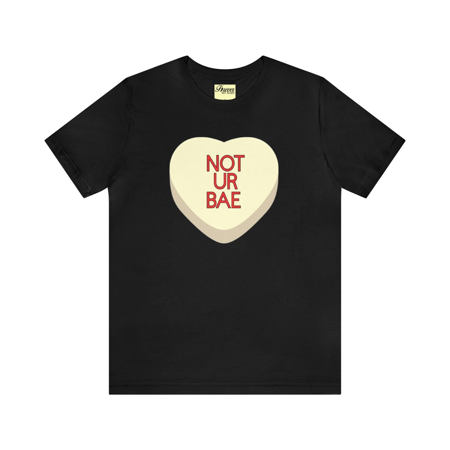 The NOT UR BAE Shirt