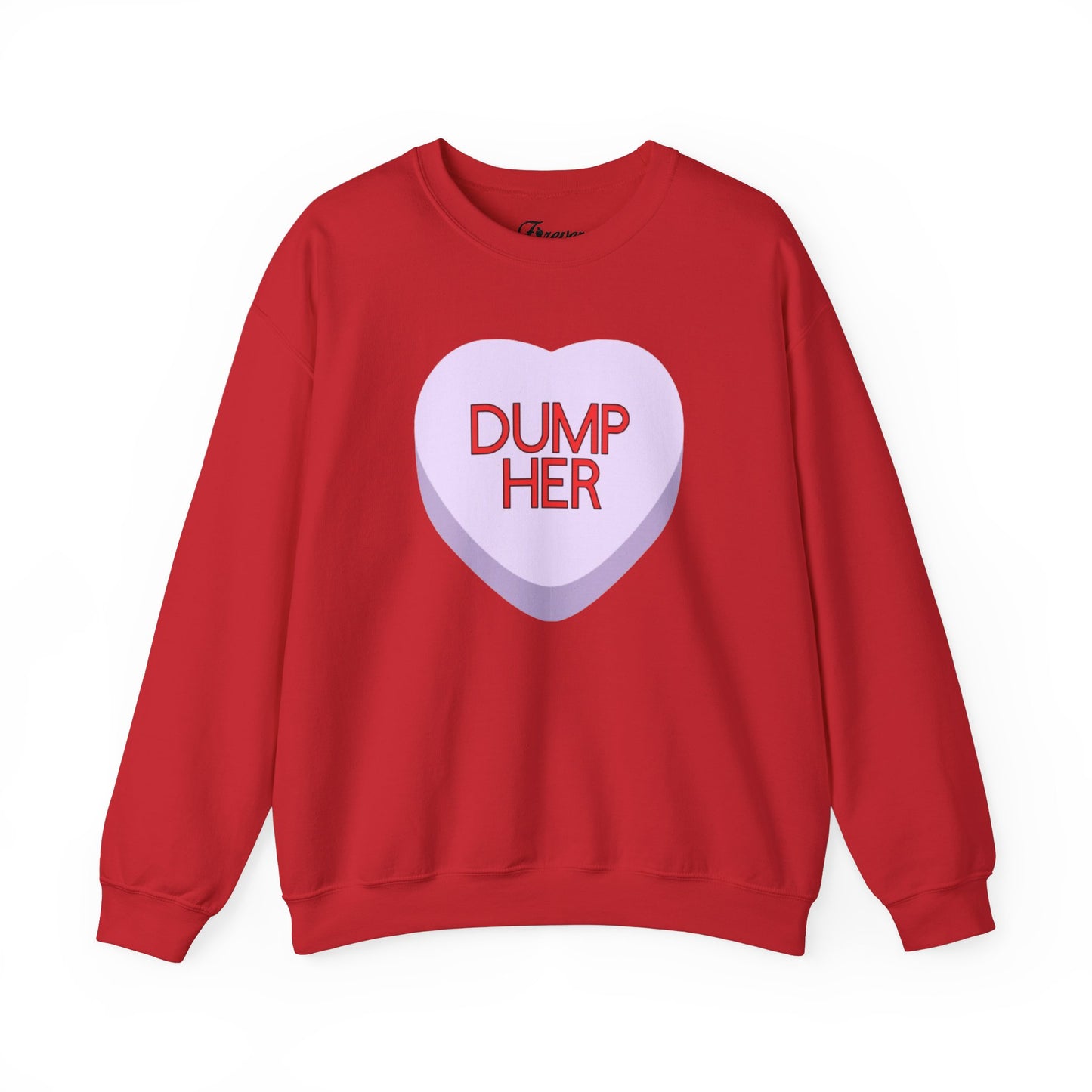 The DUMP HER Sweatshirt