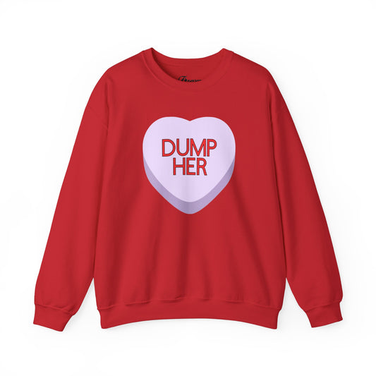 The DUMP HER Sweatshirt