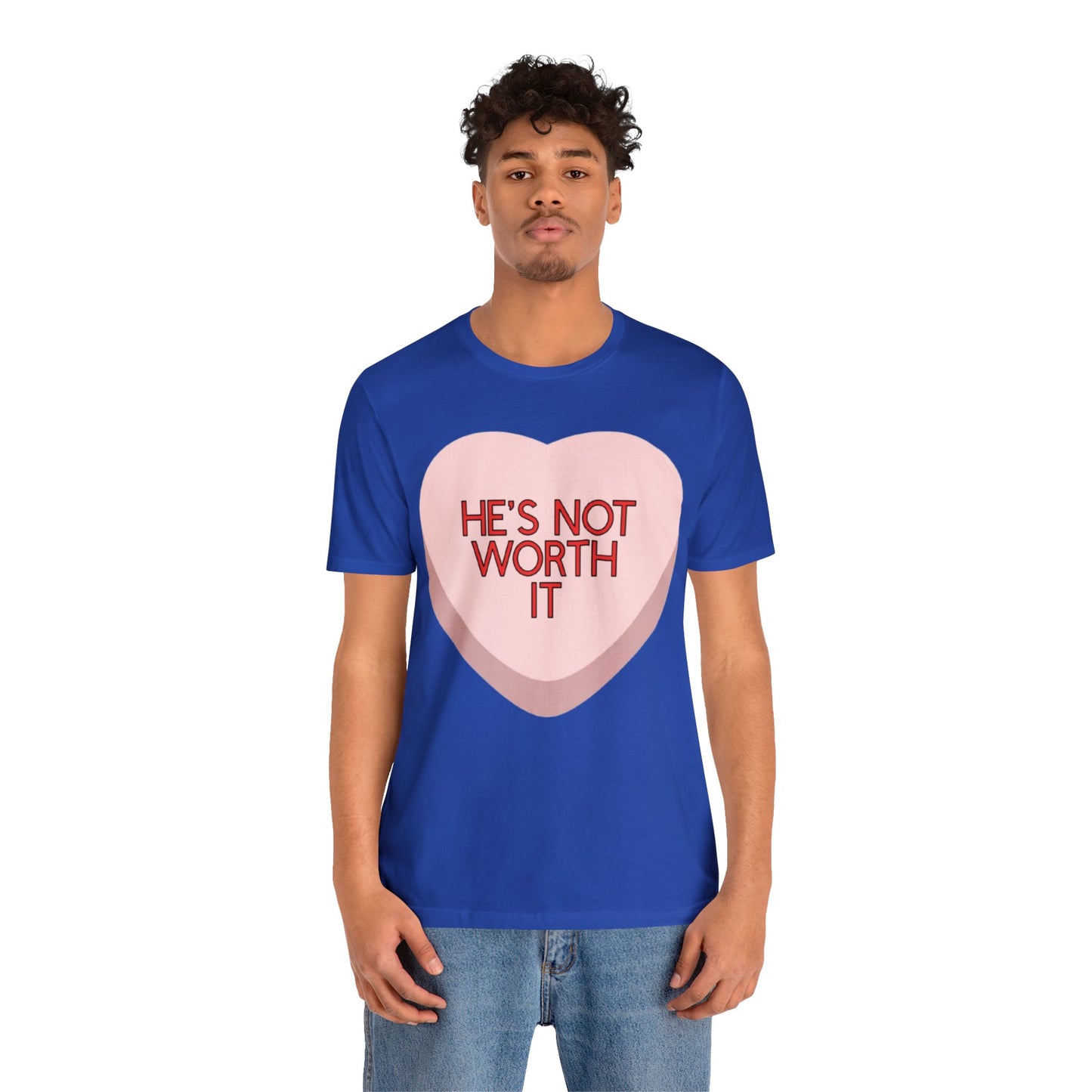 The HE’S NOT WORTH IT Shirt