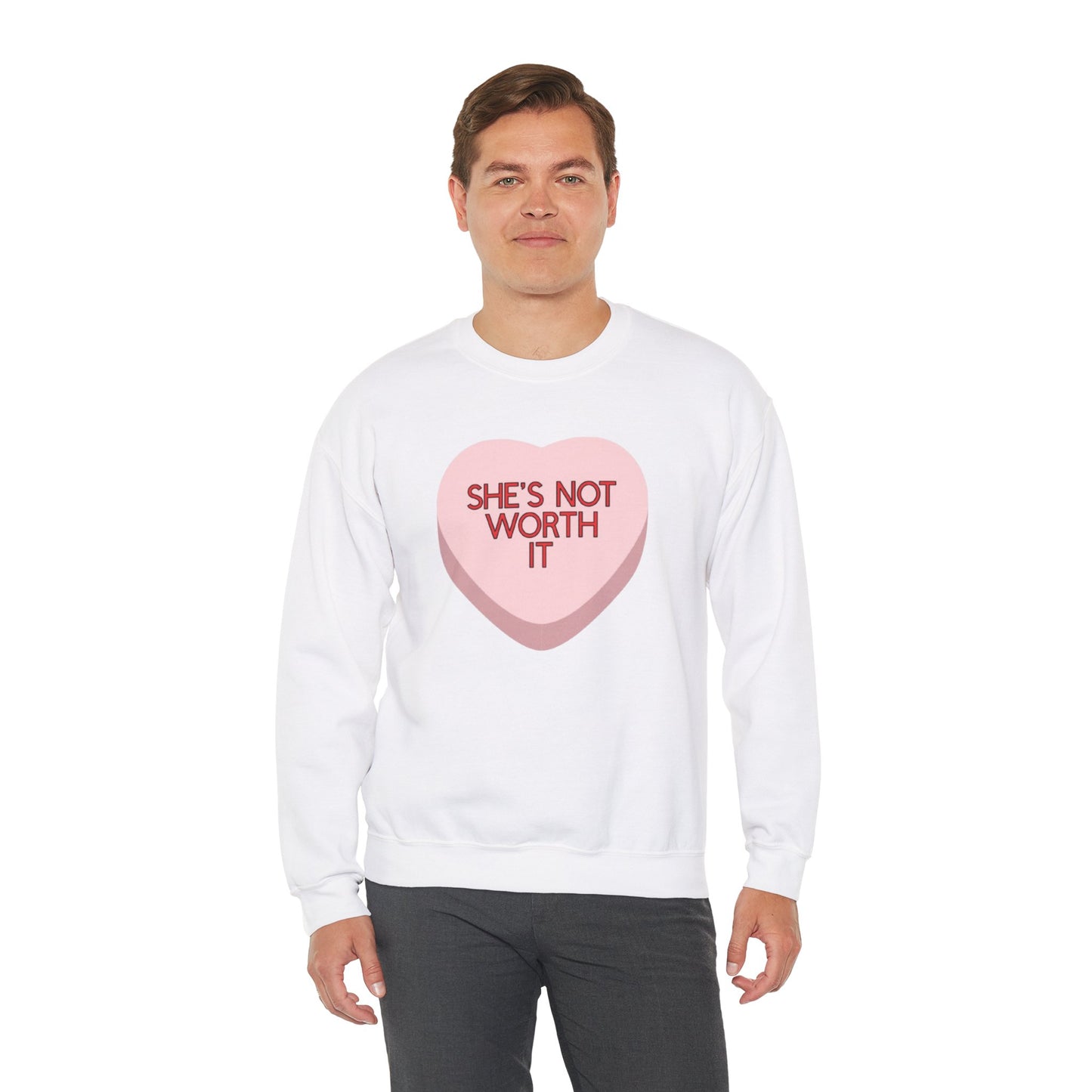 The SHE'S NOT WORTH IT Sweatshirt