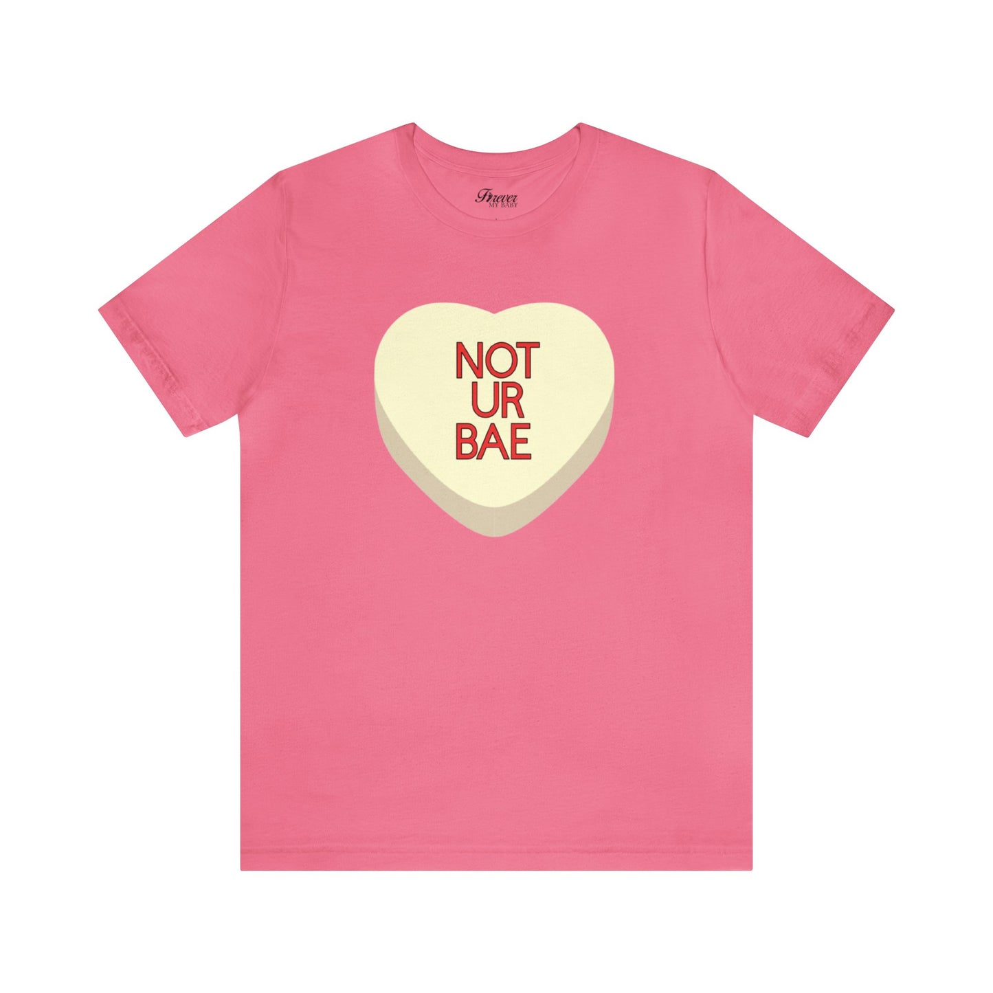 The NOT UR BAE Shirt