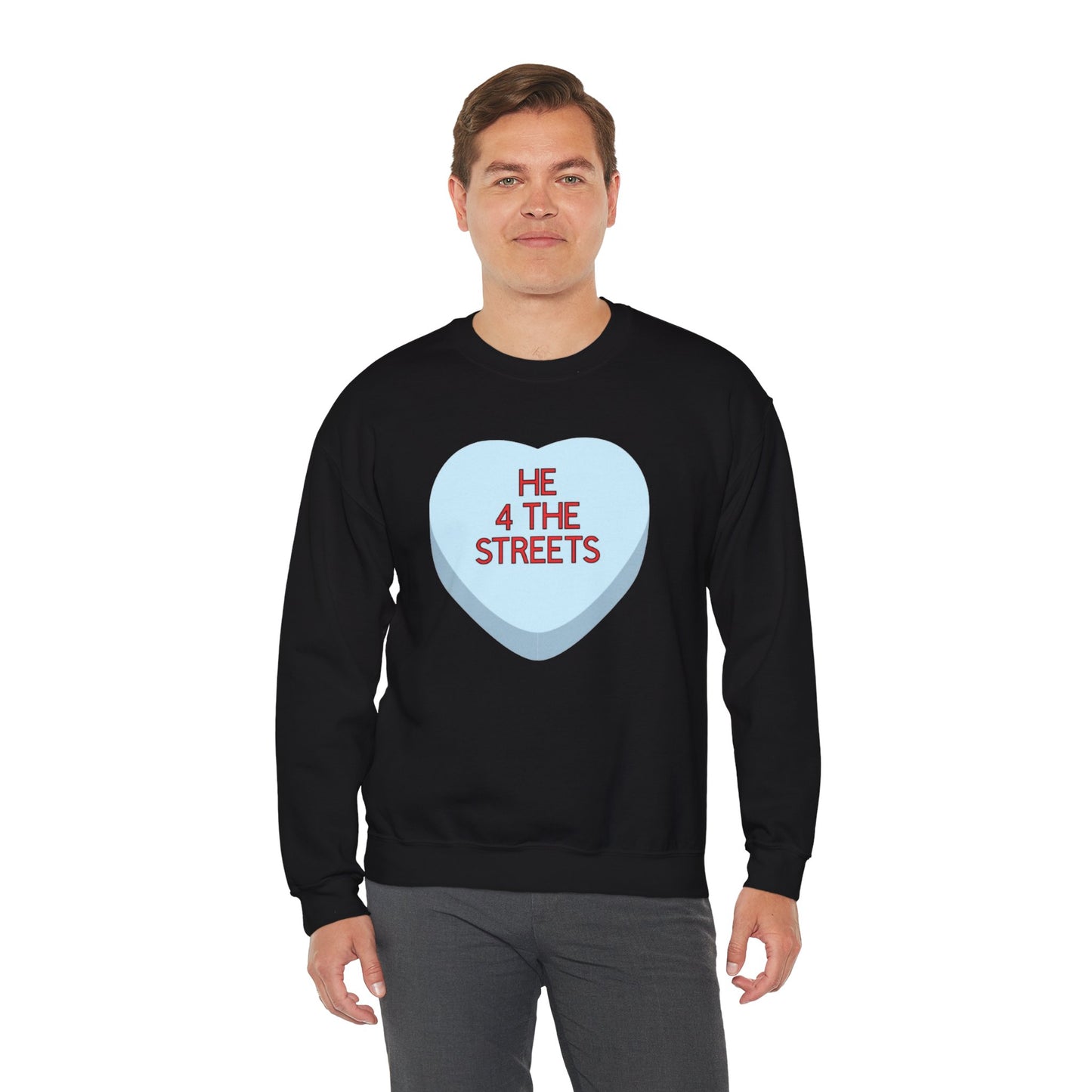 The HE 4 THE STREETS Sweatshirt