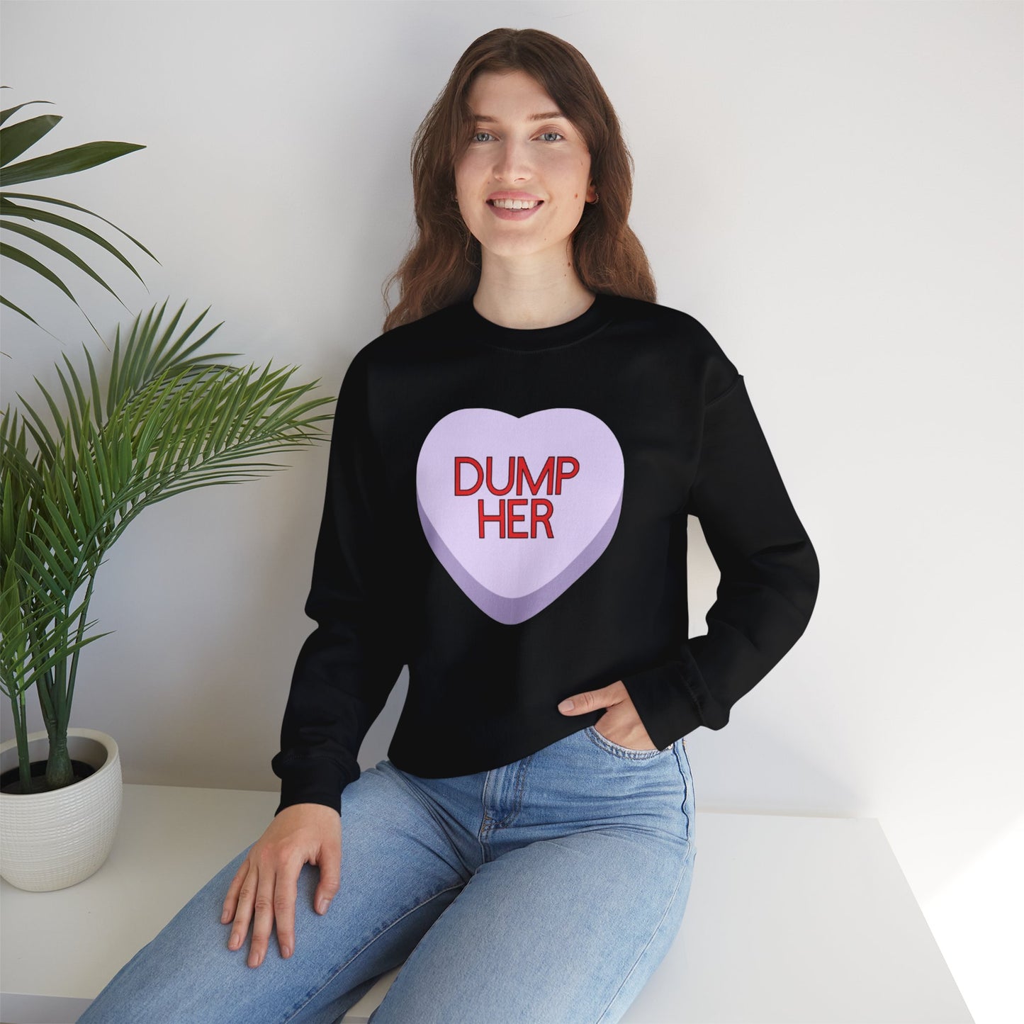 The DUMP HER Sweatshirt