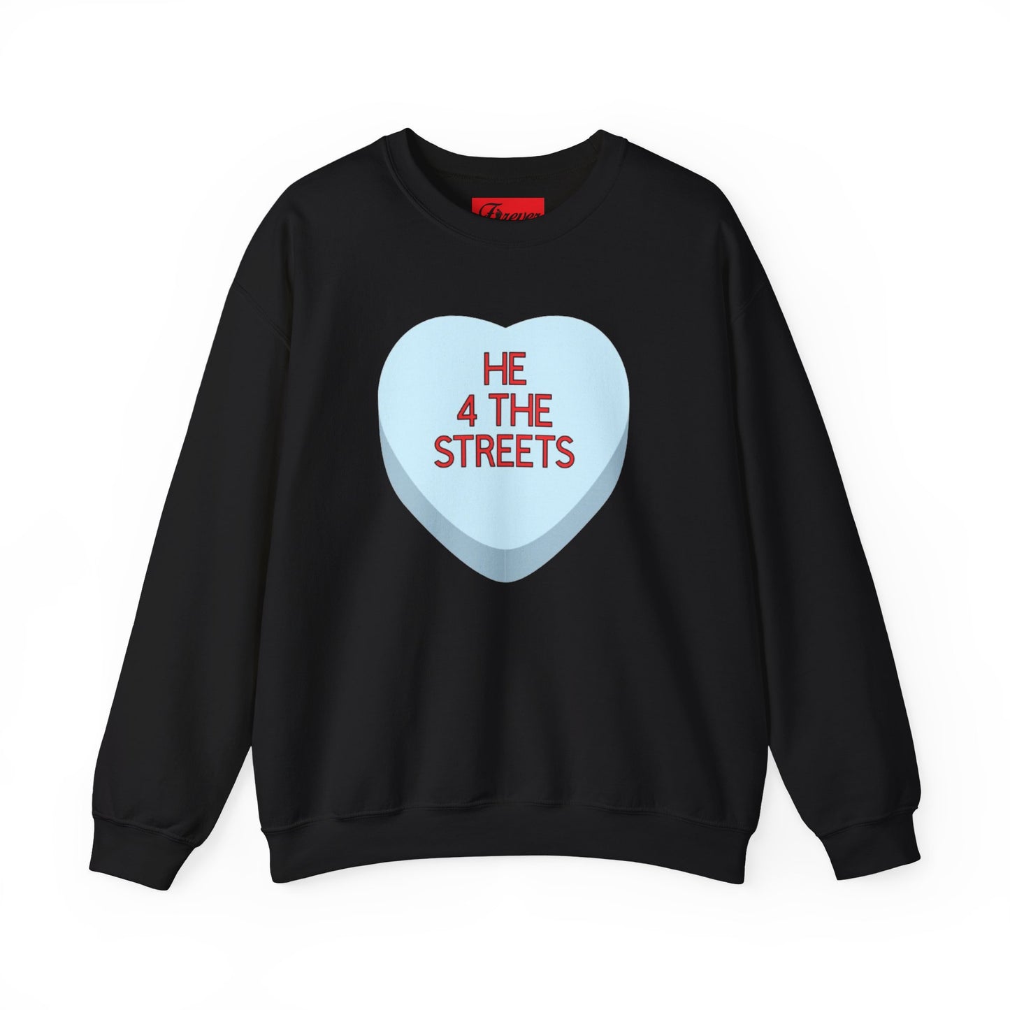 The HE 4 THE STREETS Sweatshirt