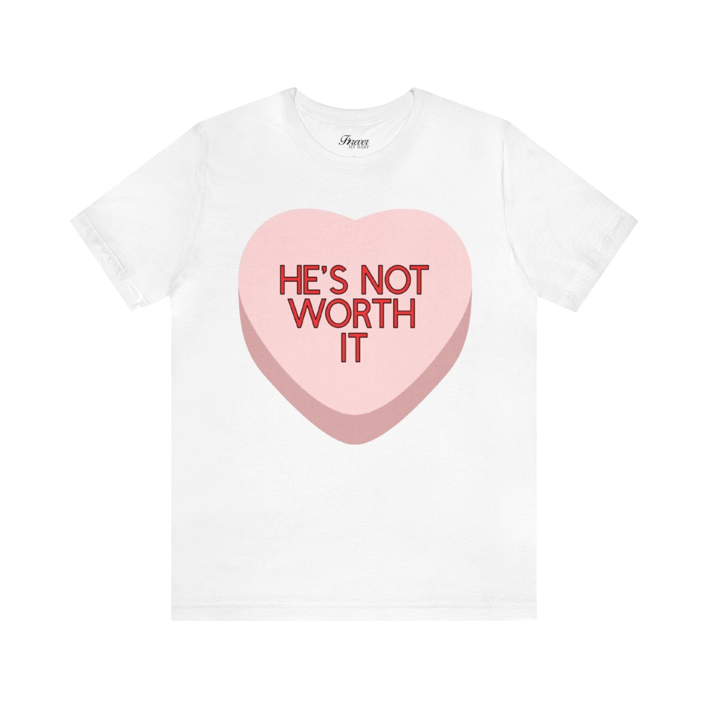 The HE’S NOT WORTH IT Shirt