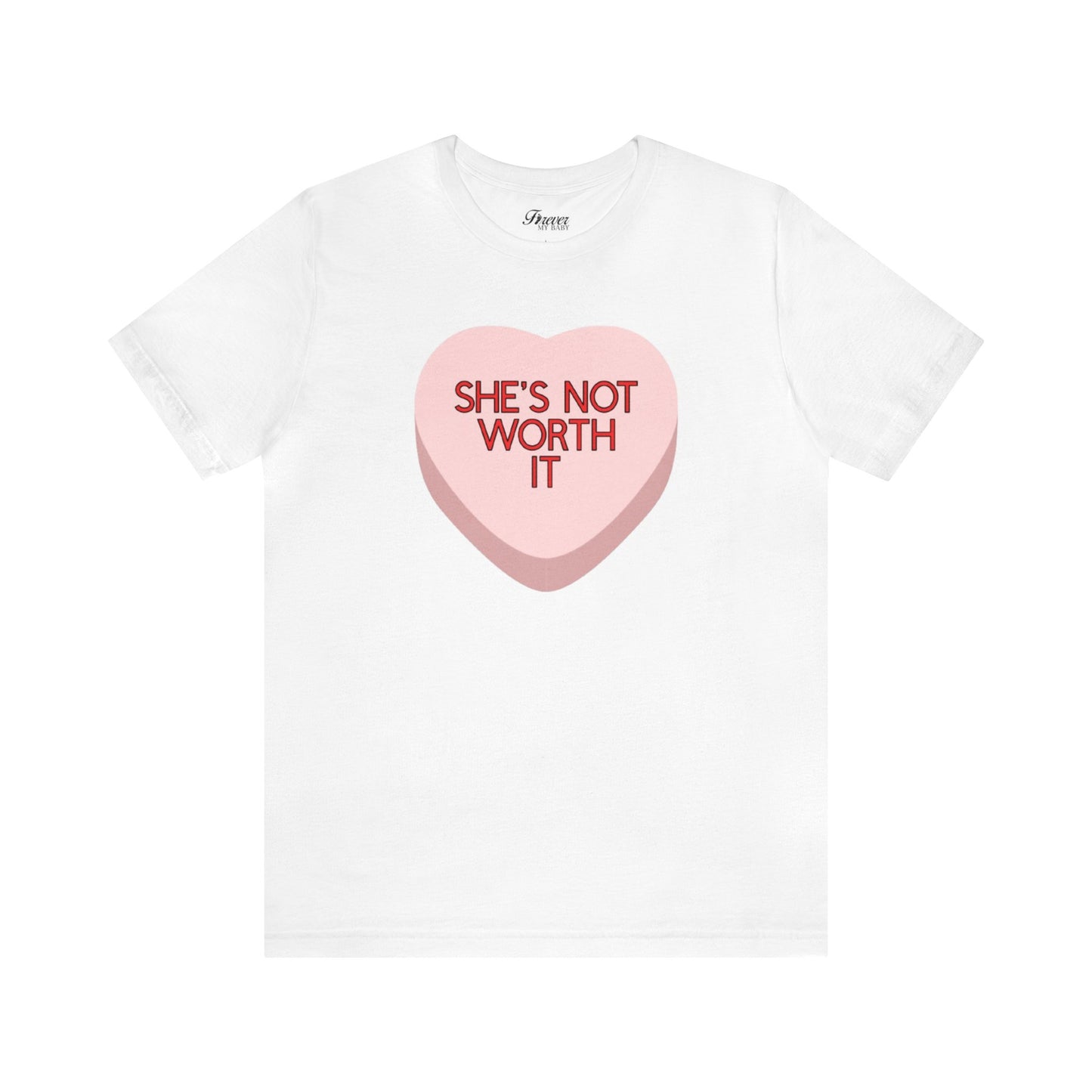 The SHE’S NOT WORTH IT Shirt