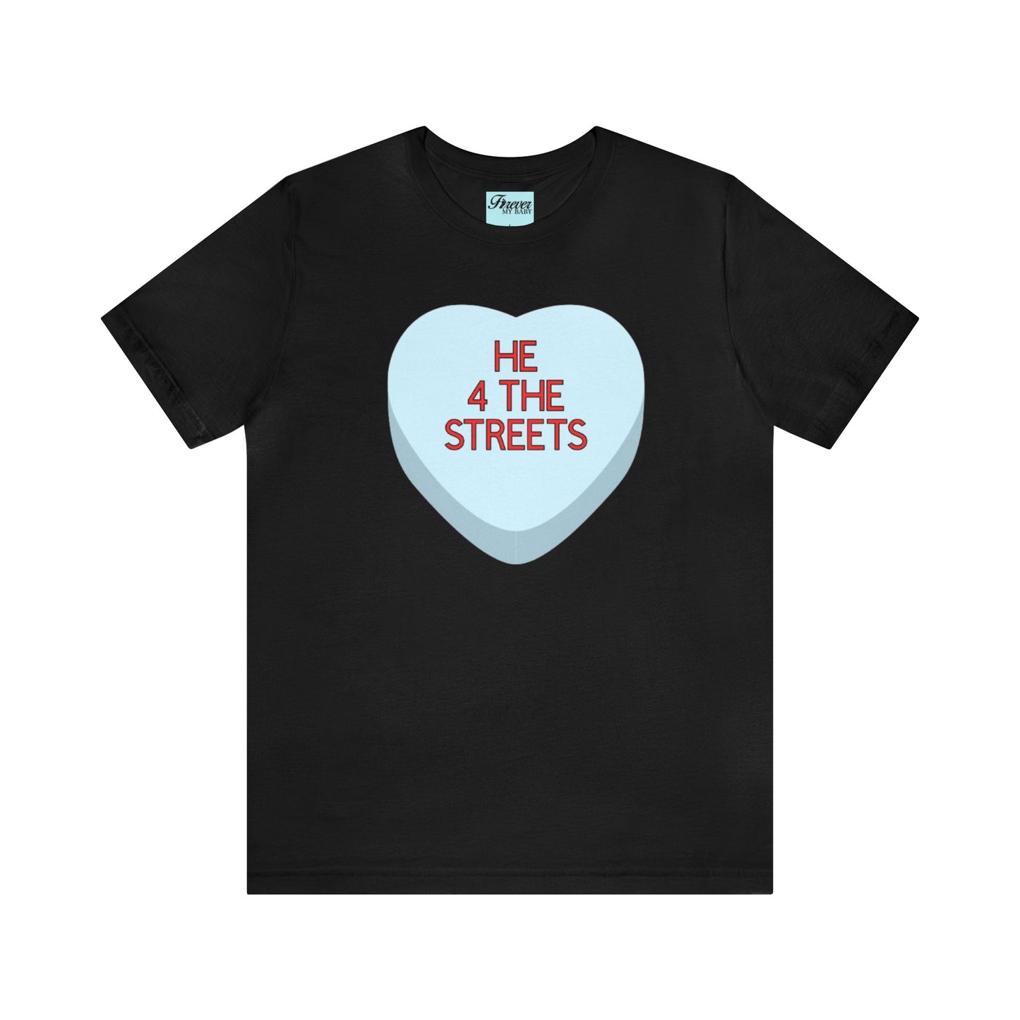 The HE 4 THE STREETS Shirt