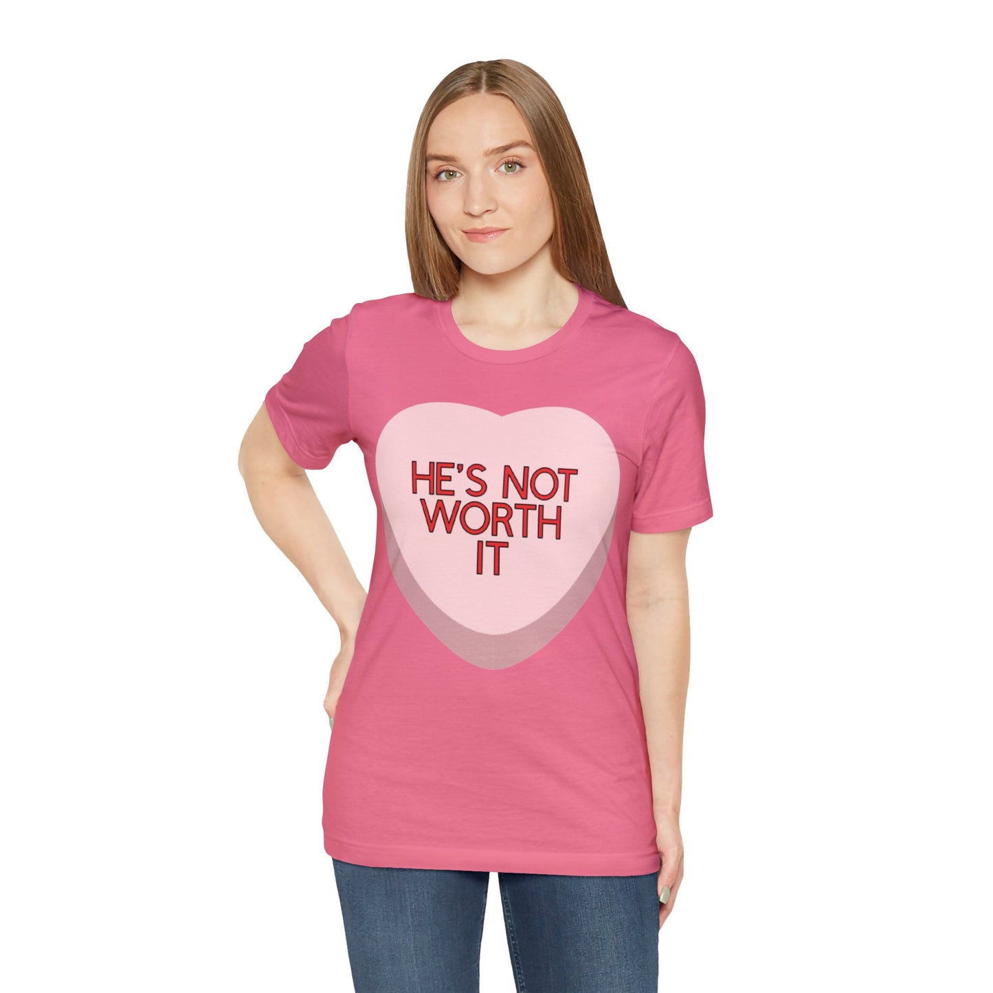 The HE’S NOT WORTH IT Shirt