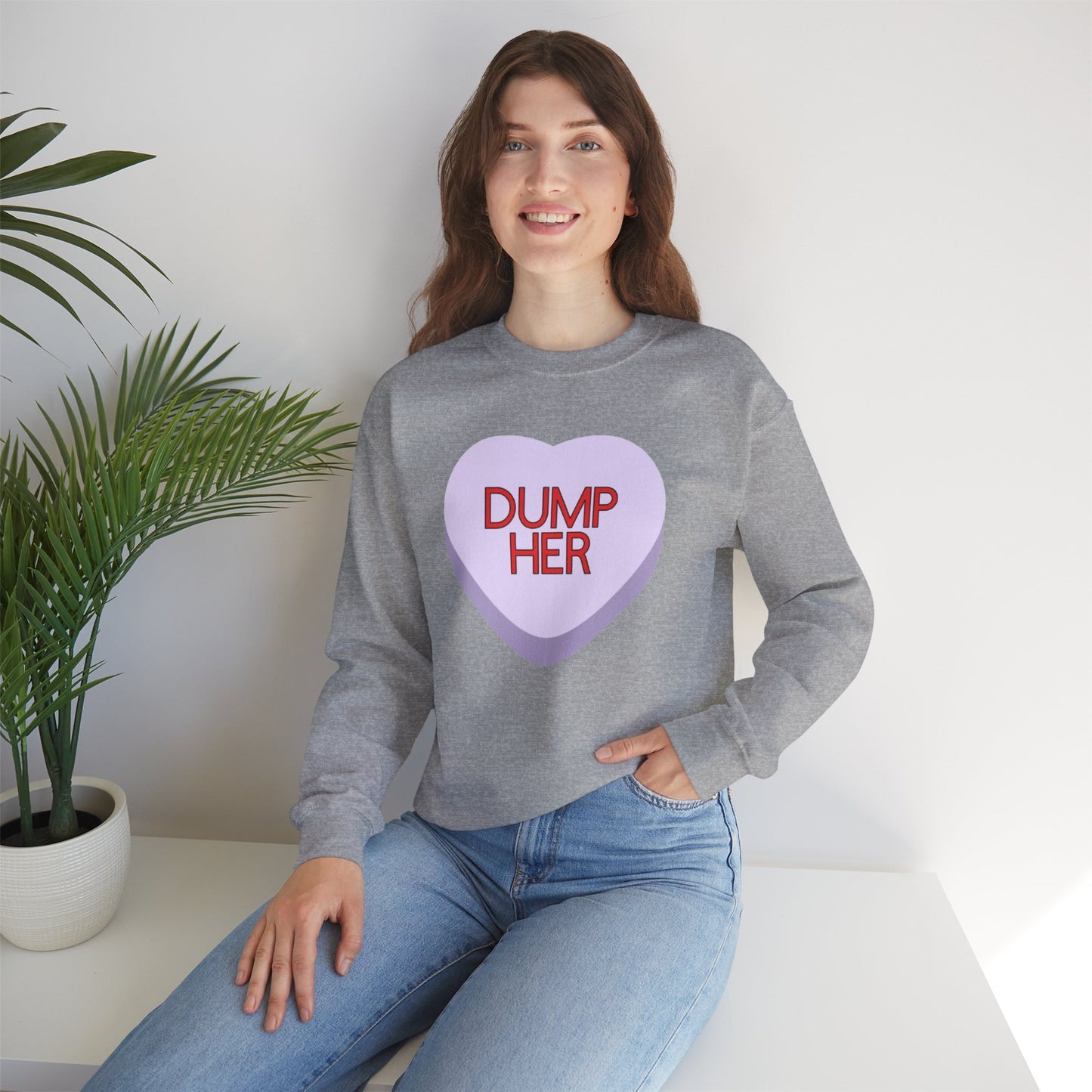 The DUMP HER Sweatshirt