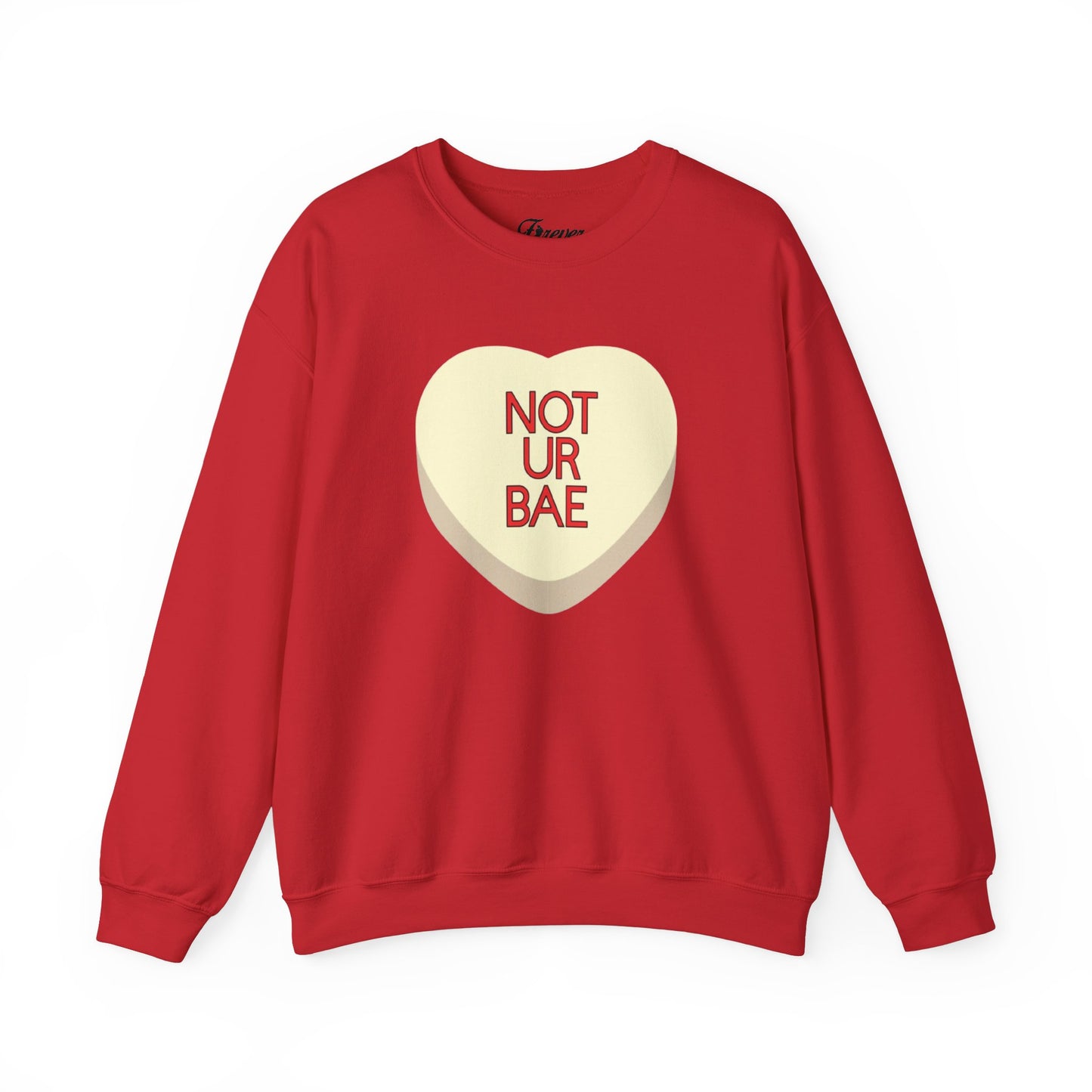 The NOT UR BAE Sweatshirt