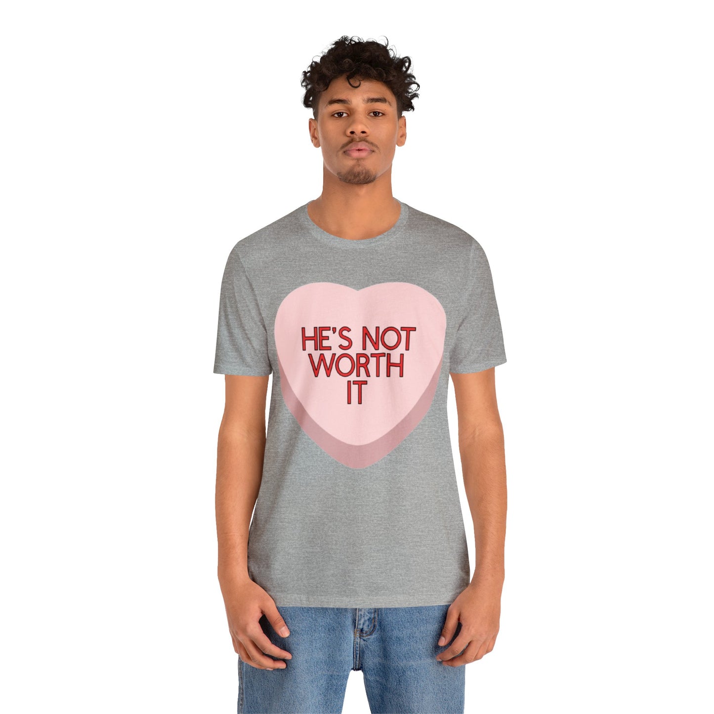 The HE’S NOT WORTH IT Shirt