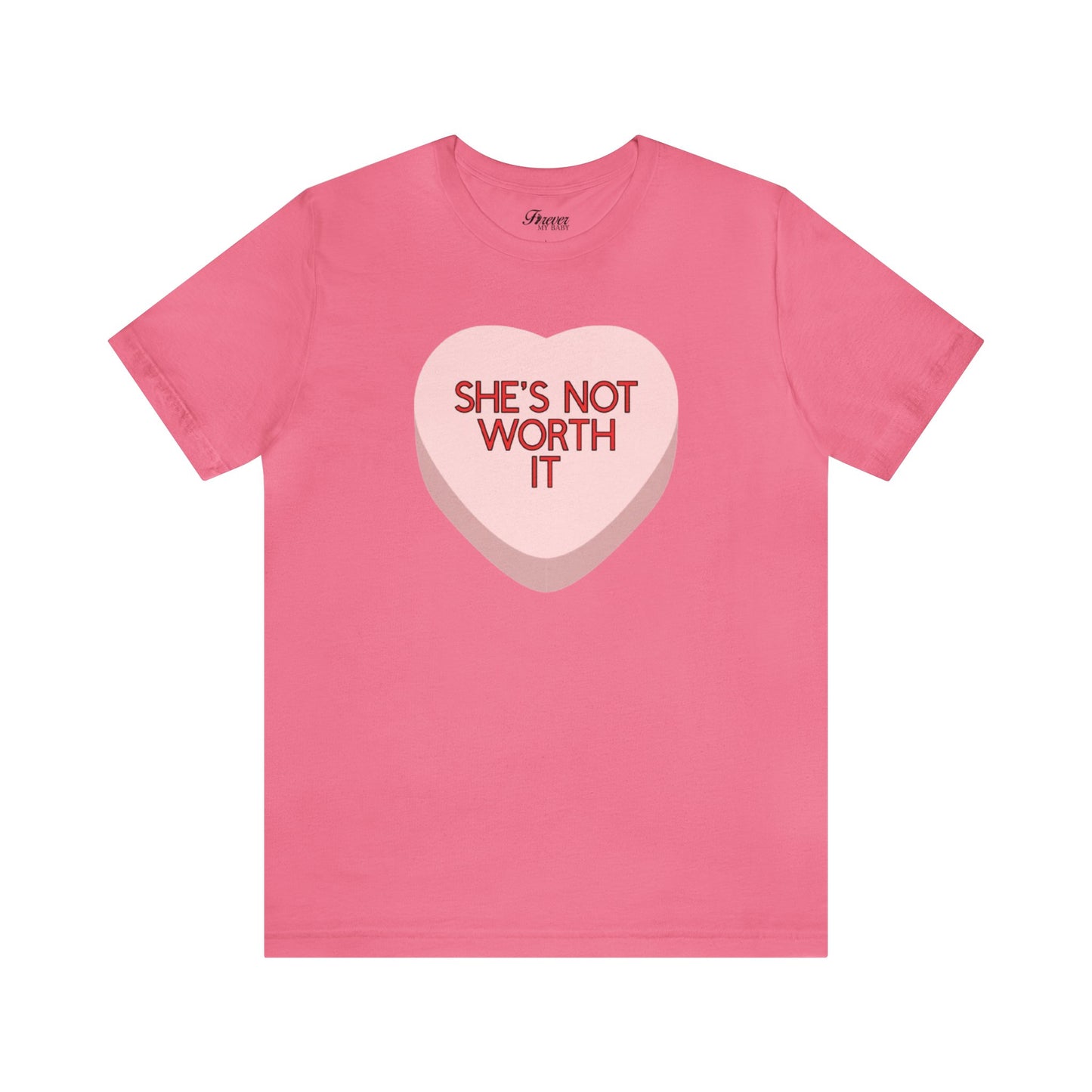 The SHE’S NOT WORTH IT Shirt