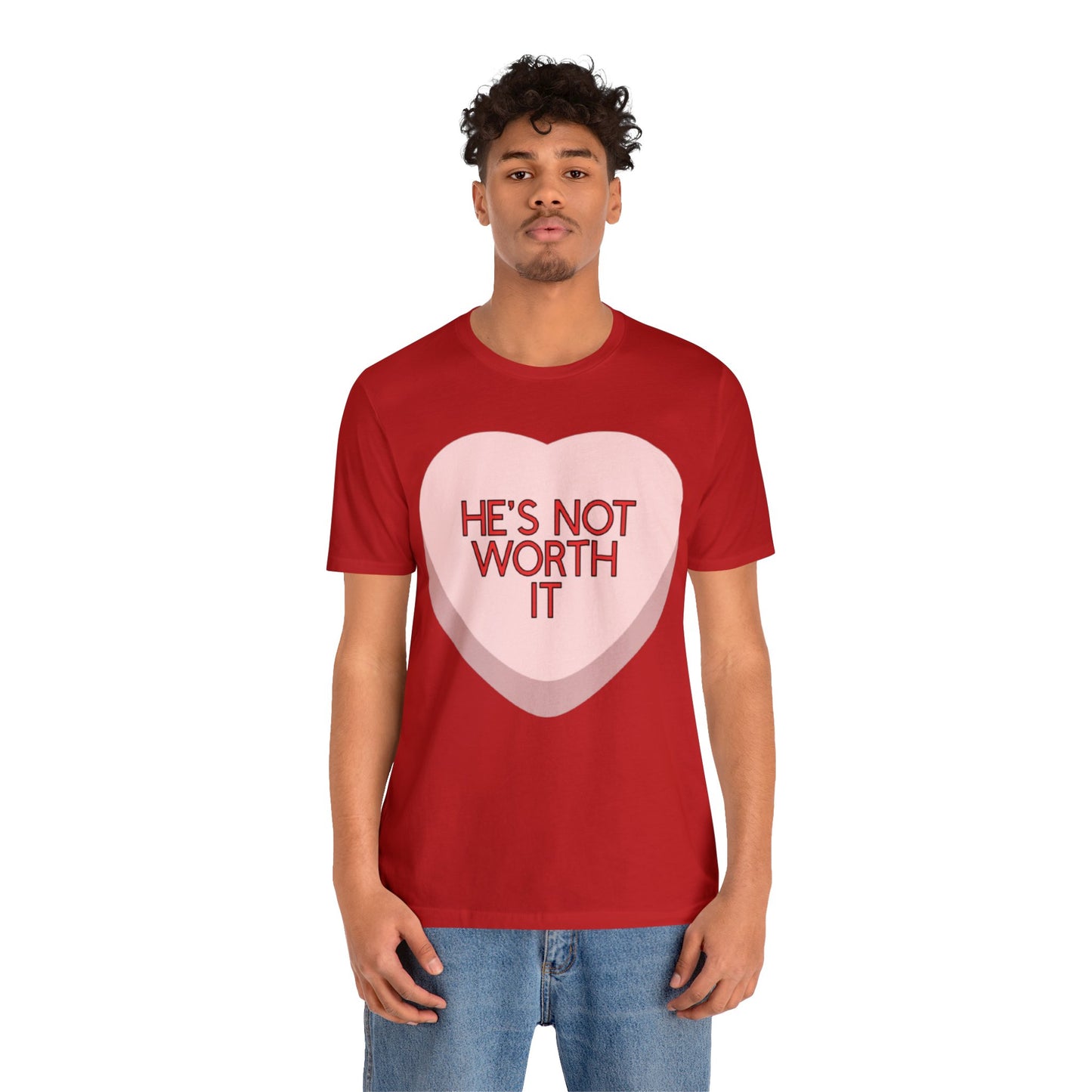 The HE’S NOT WORTH IT Shirt