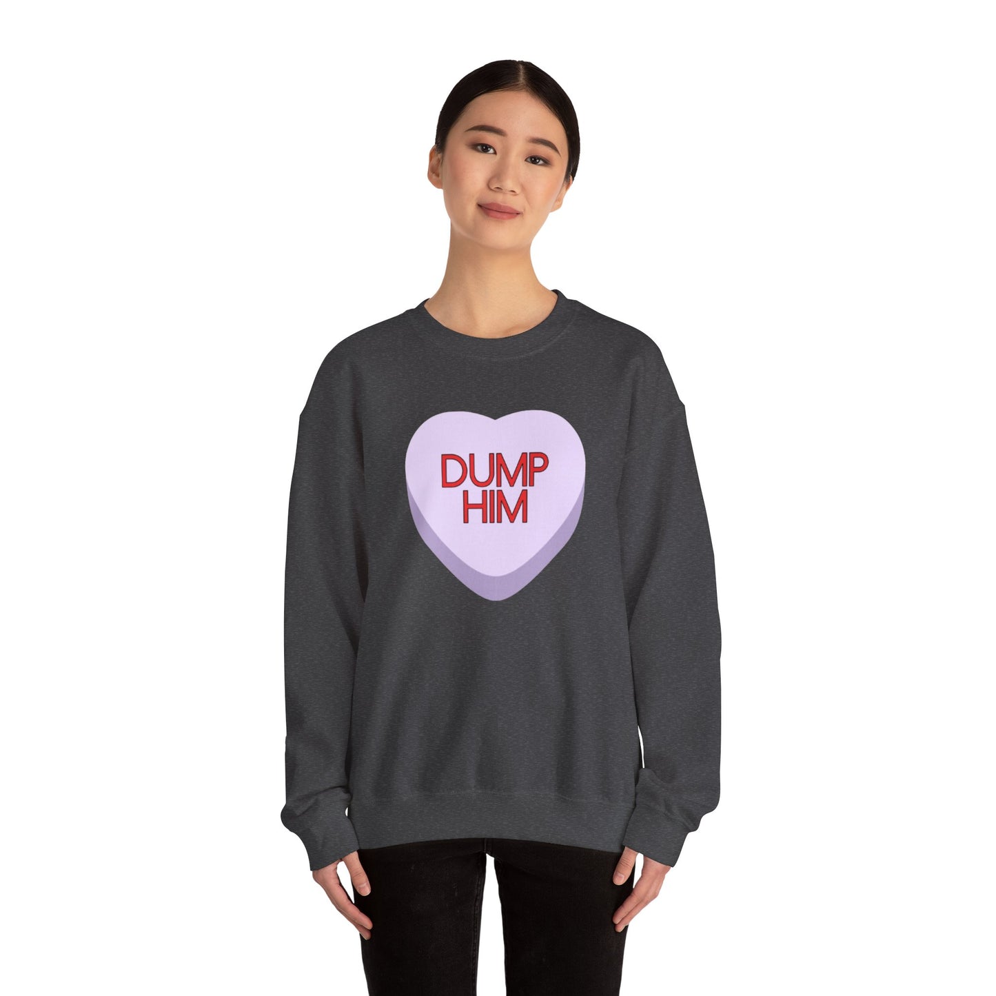 The DUMP HIM Sweatshirt