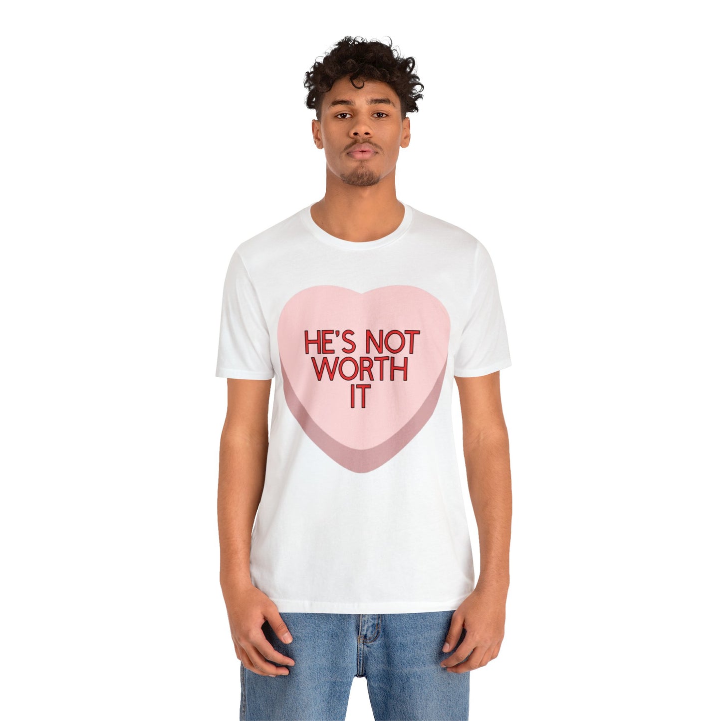 The HE’S NOT WORTH IT Shirt