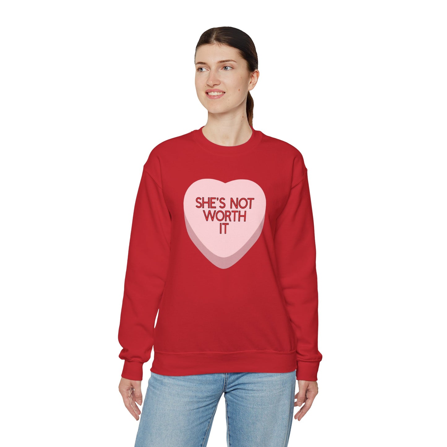 The SHE'S NOT WORTH IT Sweatshirt