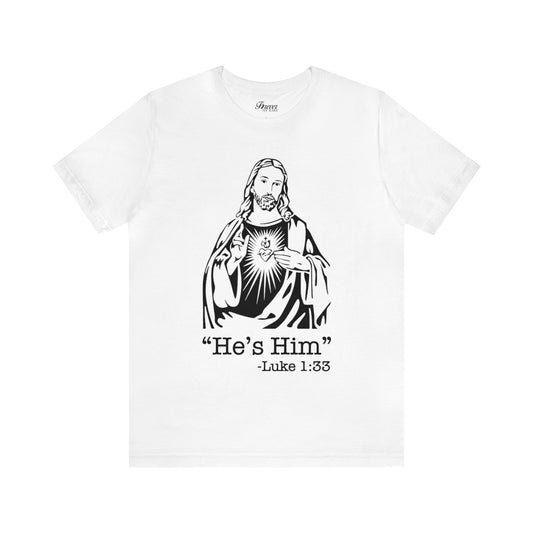 The He's Him Shirt