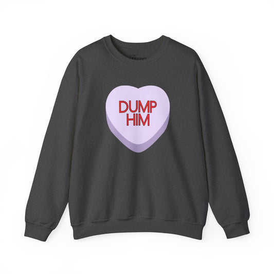 The DUMP HIM Sweatshirt