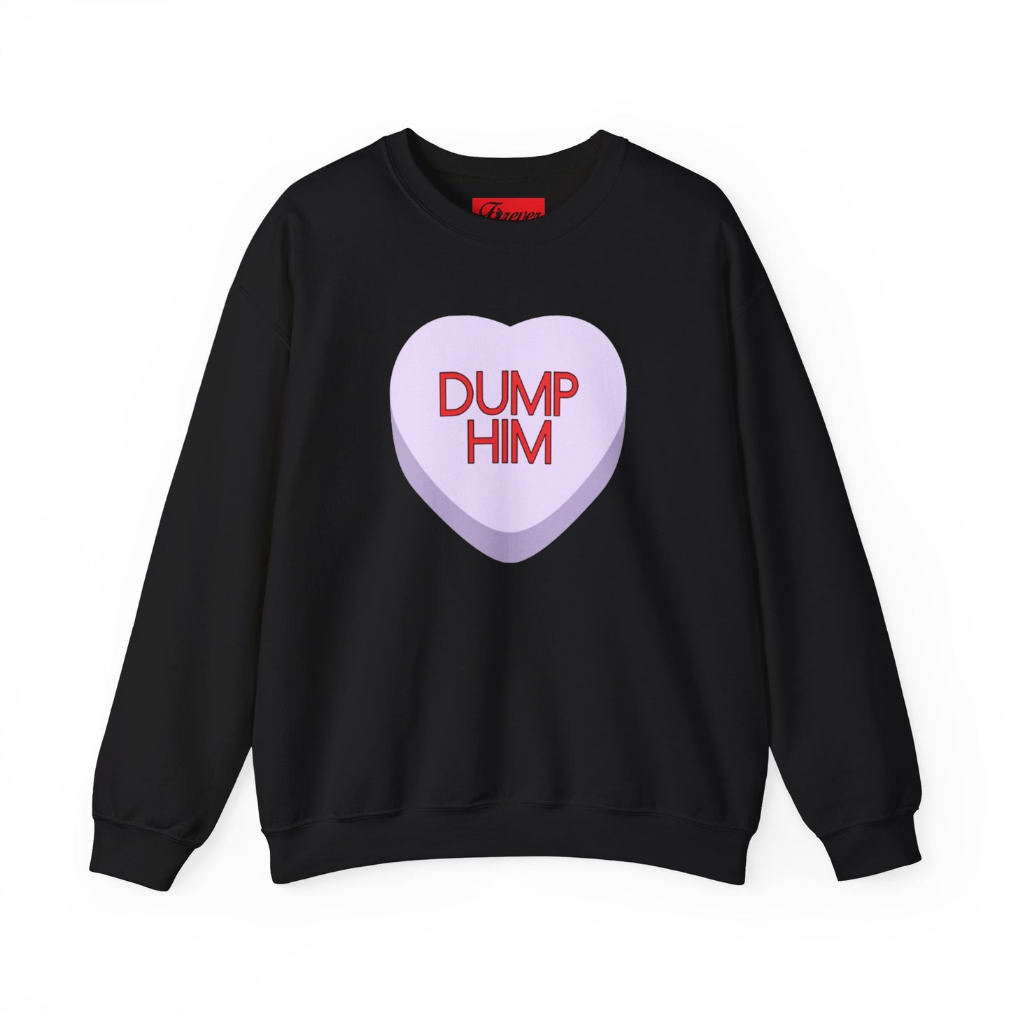 The DUMP HIM Sweatshirt