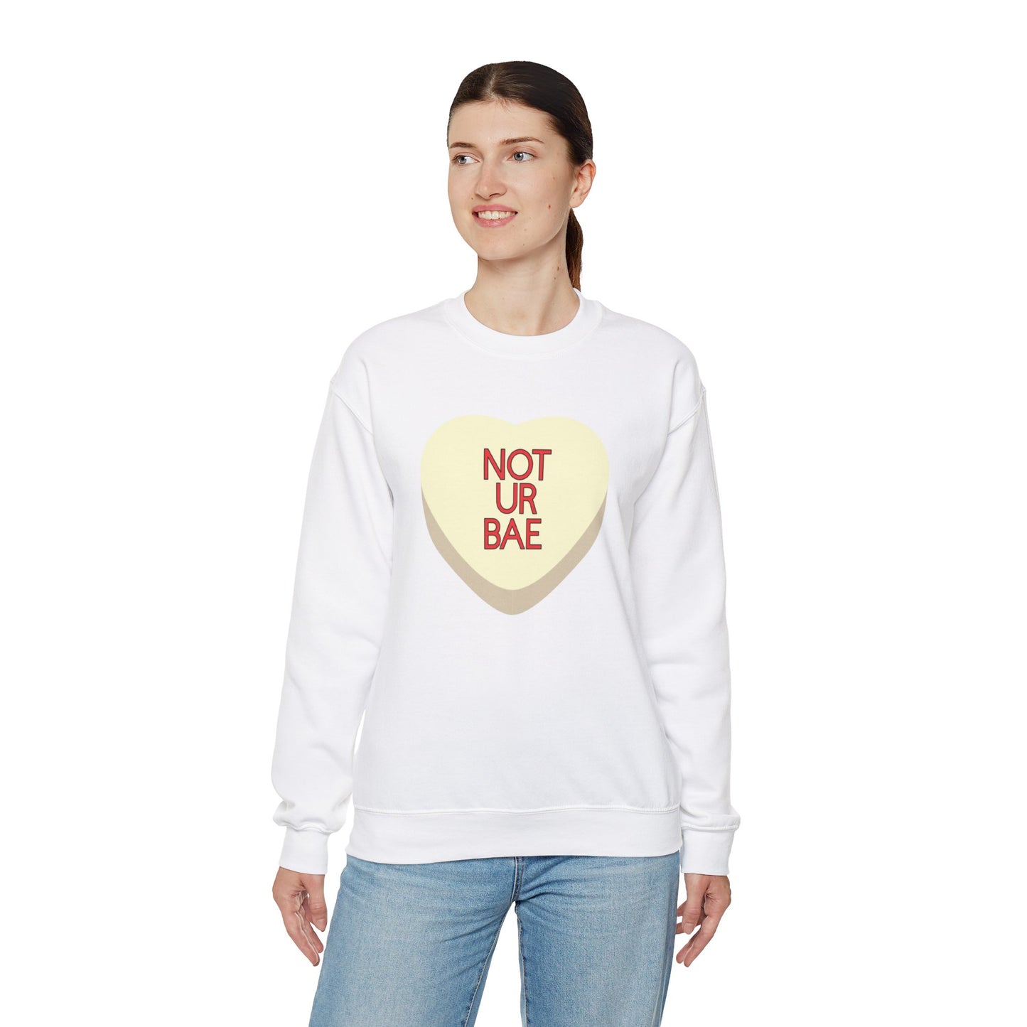 The NOT UR BAE Sweatshirt