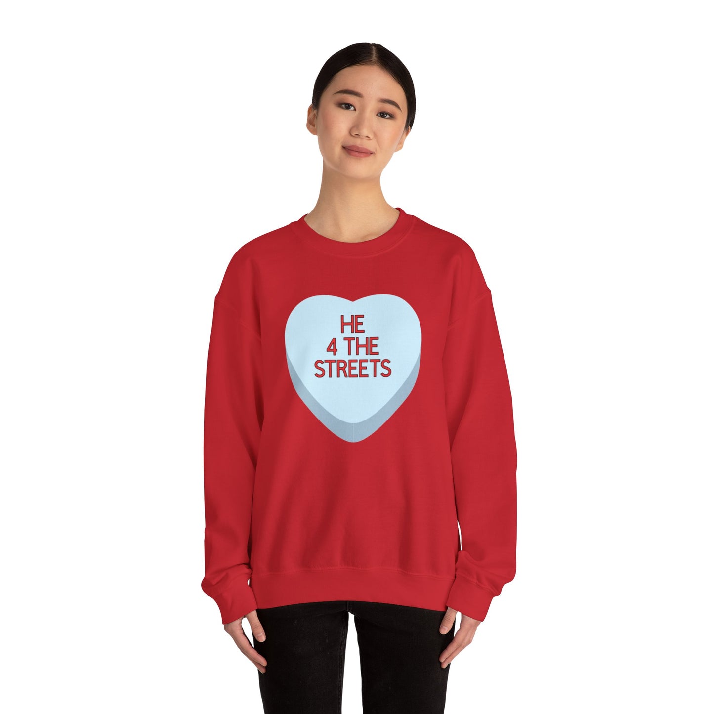 The HE 4 THE STREETS Sweatshirt