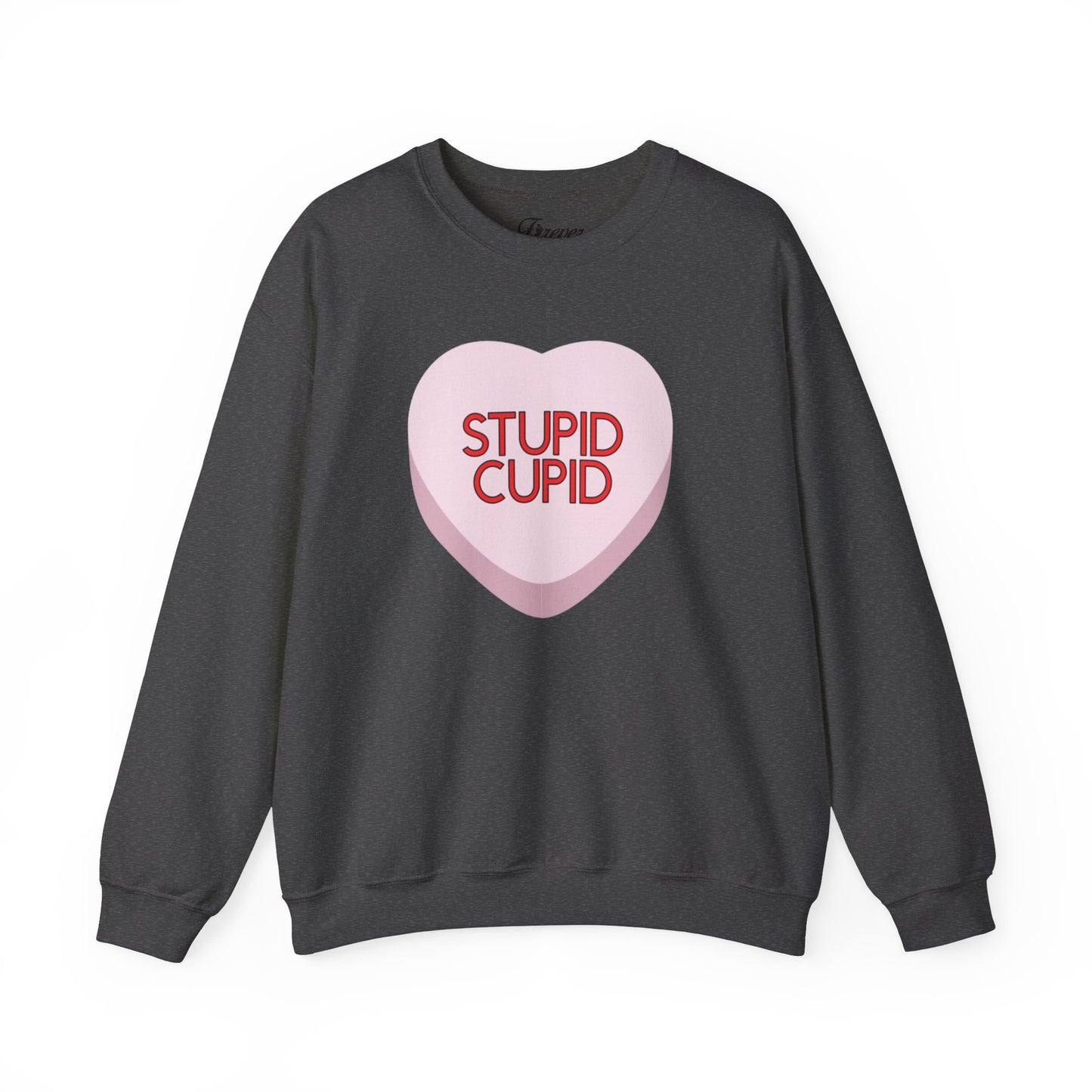 The STUPID CUPID Sweatshirt